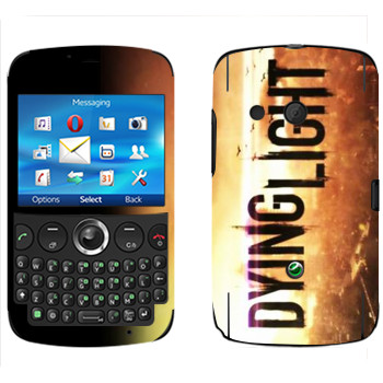   «Dying Light »   Sony Ericsson CK13 Txt