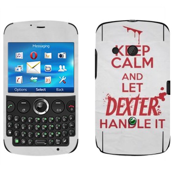   «Keep Calm and let Dexter handle it»   Sony Ericsson CK13 Txt