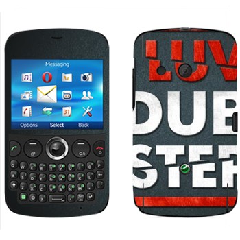   «I love Dubstep»   Sony Ericsson CK13 Txt