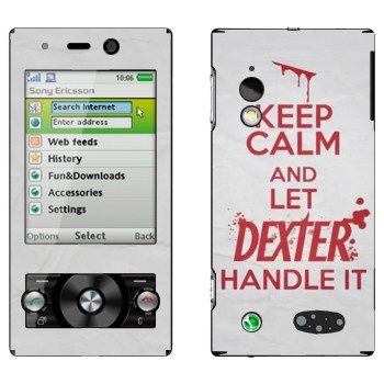   «Keep Calm and let Dexter handle it»   Sony Ericsson G705