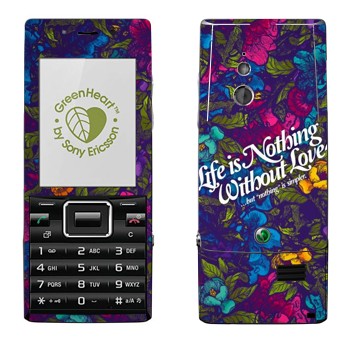   « Life is nothing without Love  »   Sony Ericsson J10 Elm