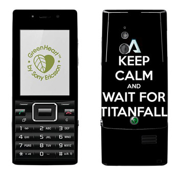   «Keep Calm and Wait For Titanfall»   Sony Ericsson J10 Elm