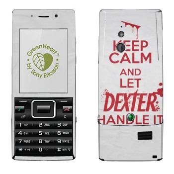   «Keep Calm and let Dexter handle it»   Sony Ericsson J10 Elm