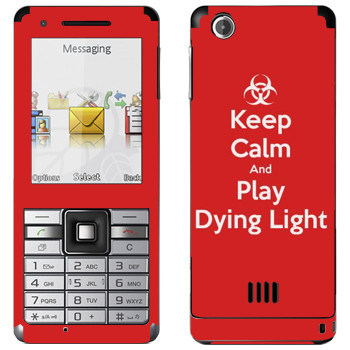   «Keep calm and Play Dying Light»   Sony Ericsson J105 Naite