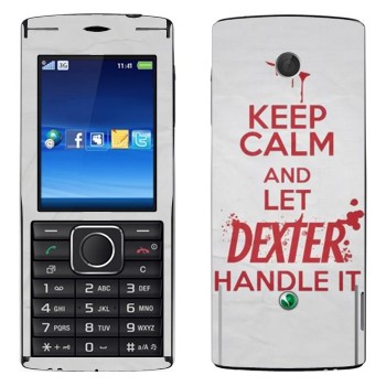   «Keep Calm and let Dexter handle it»   Sony Ericsson J108 Cedar
