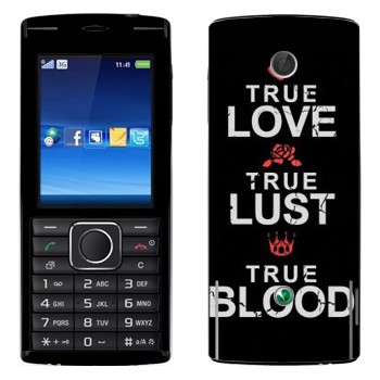   «True Love - True Lust - True Blood»   Sony Ericsson J108 Cedar