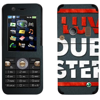   «I love Dubstep»   Sony Ericsson K530i