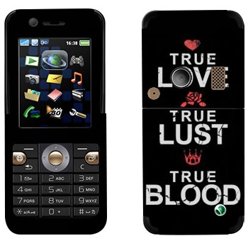   «True Love - True Lust - True Blood»   Sony Ericsson K530i
