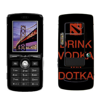   «Drink Vodka With Dotka»   Sony Ericsson K750i