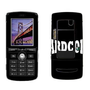   «Hardcore»   Sony Ericsson K750i