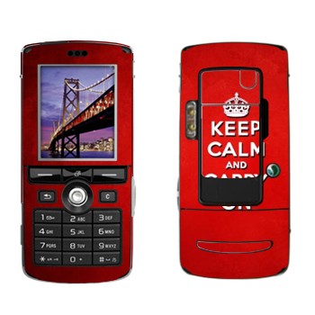   «Keep calm and carry on - »   Sony Ericsson K750i