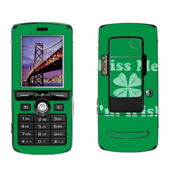   «Kiss me - I'm Irish»   Sony Ericsson K750i