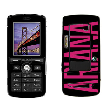  «Ariana»   Sony Ericsson K750i