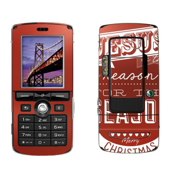   «Jesus is the reason for the season»   Sony Ericsson K750i