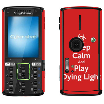   «Keep calm and Play Dying Light»   Sony Ericsson K850i