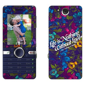   « Life is nothing without Love  »   Sony Ericsson S312