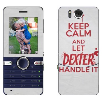   «Keep Calm and let Dexter handle it»   Sony Ericsson S312