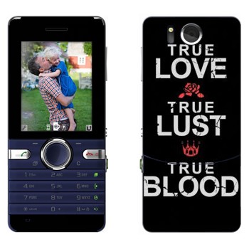   «True Love - True Lust - True Blood»   Sony Ericsson S312
