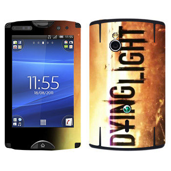   «Dying Light »   Sony Ericsson SK17i Xperia Mini Pro