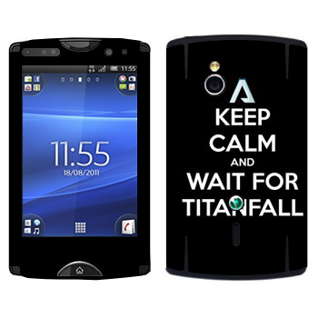   «Keep Calm and Wait For Titanfall»   Sony Ericsson SK17i Xperia Mini Pro
