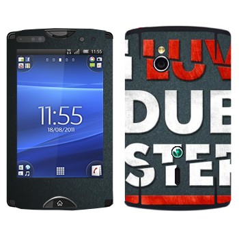   «I love Dubstep»   Sony Ericsson SK17i Xperia Mini Pro