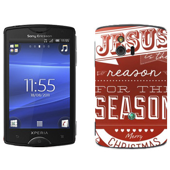   «Jesus is the reason for the season»   Sony Ericsson ST15i Xperia Mini