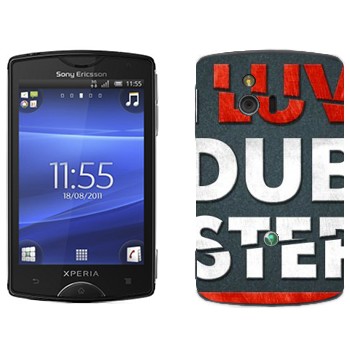   «I love Dubstep»   Sony Ericsson ST15i Xperia Mini
