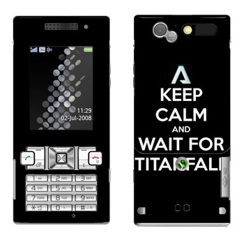   «Keep Calm and Wait For Titanfall»   Sony Ericsson T700