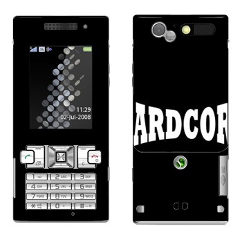   «Hardcore»   Sony Ericsson T700