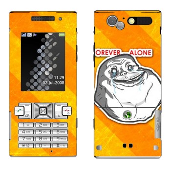  «Forever alone»   Sony Ericsson T700