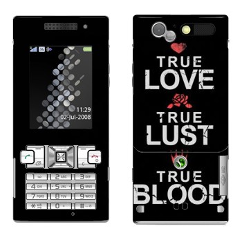   «True Love - True Lust - True Blood»   Sony Ericsson T700
