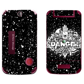   « You are the Danger»   Sony Ericsson T707