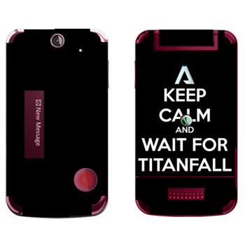   «Keep Calm and Wait For Titanfall»   Sony Ericsson T707