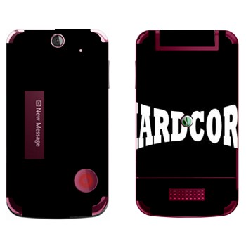   «Hardcore»   Sony Ericsson T707