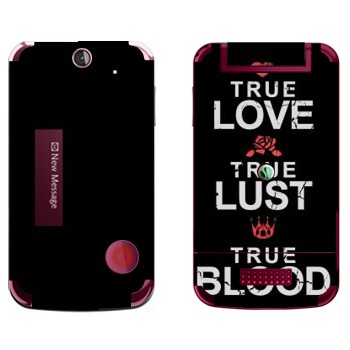   «True Love - True Lust - True Blood»   Sony Ericsson T707