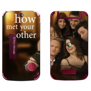   « How I Met Your Mother»   Sony Ericsson T707