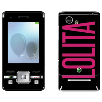   «Lolita»   Sony Ericsson T715