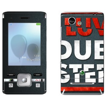   «I love Dubstep»   Sony Ericsson T715