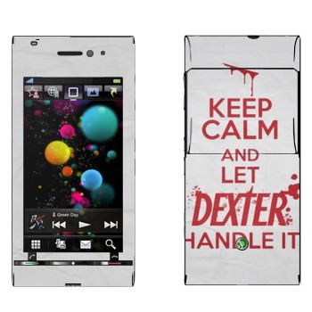   «Keep Calm and let Dexter handle it»   Sony Ericsson U1 Satio