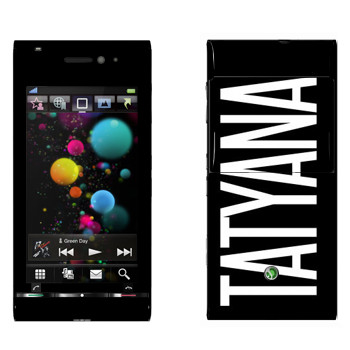   «Tatyana»   Sony Ericsson U1 Satio