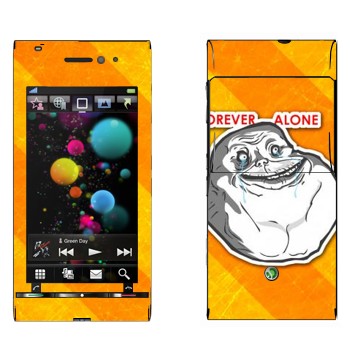   «Forever alone»   Sony Ericsson U1 Satio