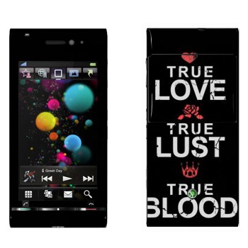   «True Love - True Lust - True Blood»   Sony Ericsson U1 Satio