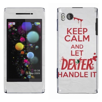   «Keep Calm and let Dexter handle it»   Sony Ericsson U10 Aino