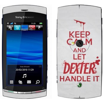  «Keep Calm and let Dexter handle it»   Sony Ericsson U5 Vivaz