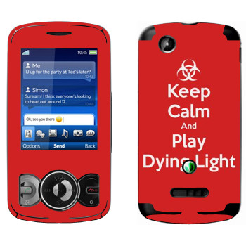   «Keep calm and Play Dying Light»   Sony Ericsson W100 Spiro