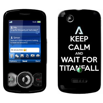   «Keep Calm and Wait For Titanfall»   Sony Ericsson W100 Spiro