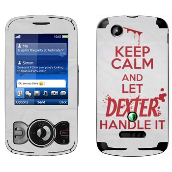   «Keep Calm and let Dexter handle it»   Sony Ericsson W100 Spiro