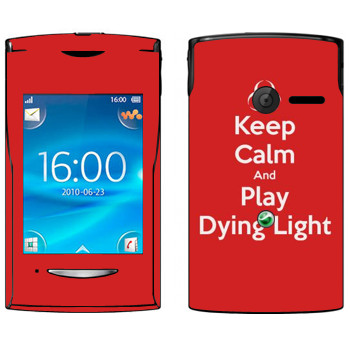   «Keep calm and Play Dying Light»   Sony Ericsson W150 Yendo