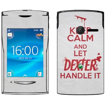   «Keep Calm and let Dexter handle it»   Sony Ericsson W150 Yendo