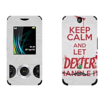   «Keep Calm and let Dexter handle it»   Sony Ericsson W205 Walkman